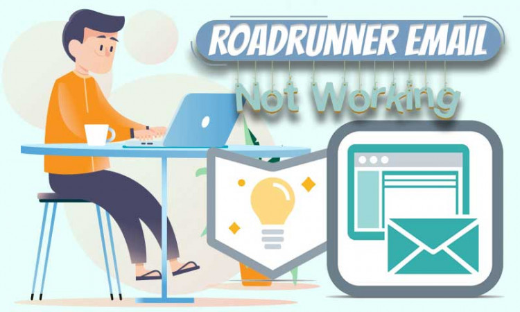 How to Resolve Roadrunner Email Not Working? 
