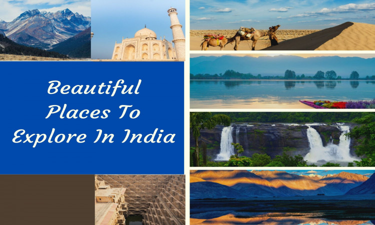 Eight Beautiful Places To Explore In India