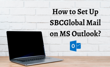 How to Set Up SBCGlobal Mail on MS Outlook?