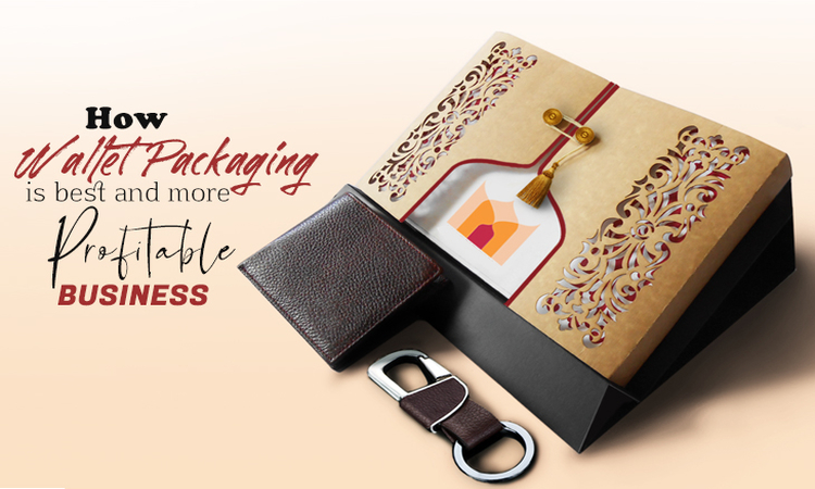 How wallet packaging is the best and more profitable business?