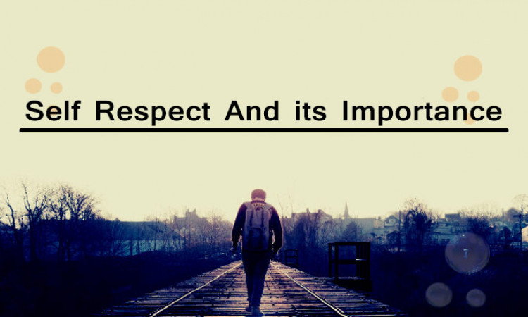 Self-respect and its importance 