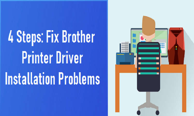 4 Steps: Fix Brother Printer Driver Installation Problems