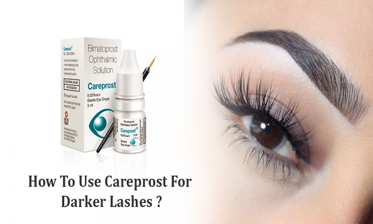 How To Use Careprost For Darker Lashes?