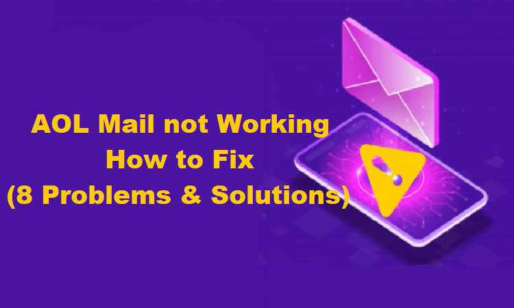  AOL Mail not Working How to Fix (8 Problems & Solutions)
