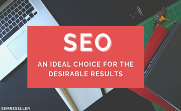 SEO INDIA: AN IDEAL CHOICE FOR THE DESIRABLE RESULTS