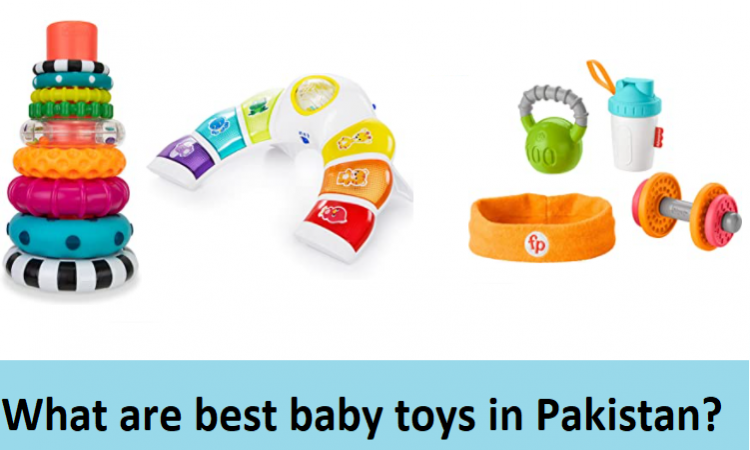 What are the best baby toys available in Pakistan?