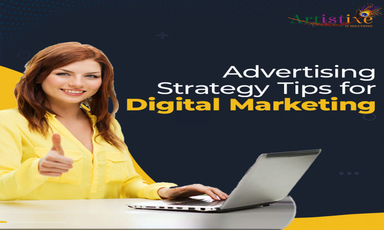 Advertising Strategy Tips for Digital Marketing