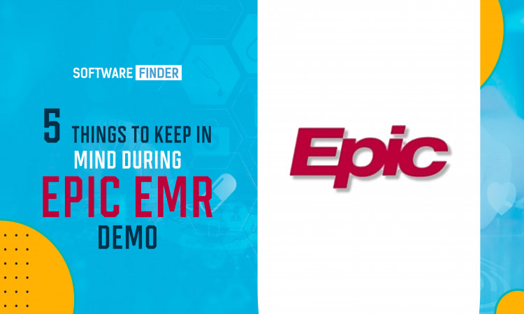 5 Things to keep in mind during Epic EMR Demo