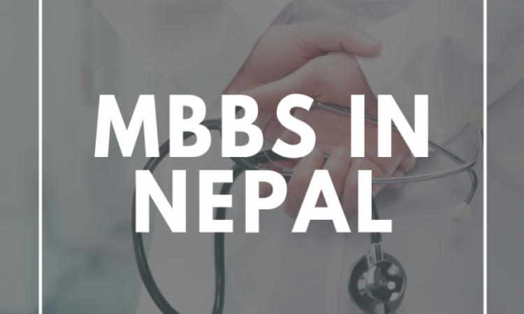 Why Nepal Is the Best Destination for MBBS Study?