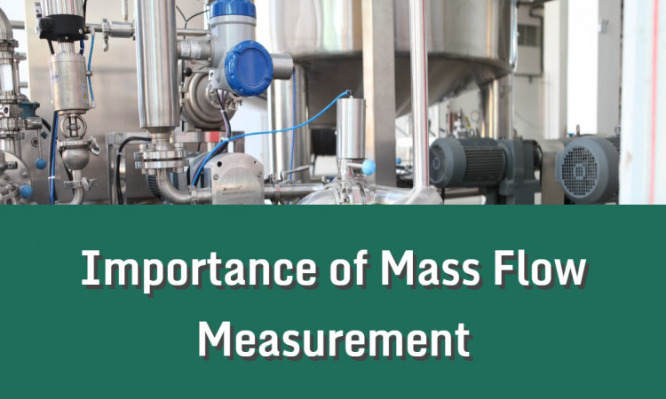 Importance of Mass Flow Measurement