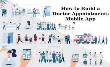 How to Build a Doctor Appointments Mobile App - Complete Guideline
