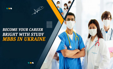 Become Your Career Bright with Study MBBS in Ukraine