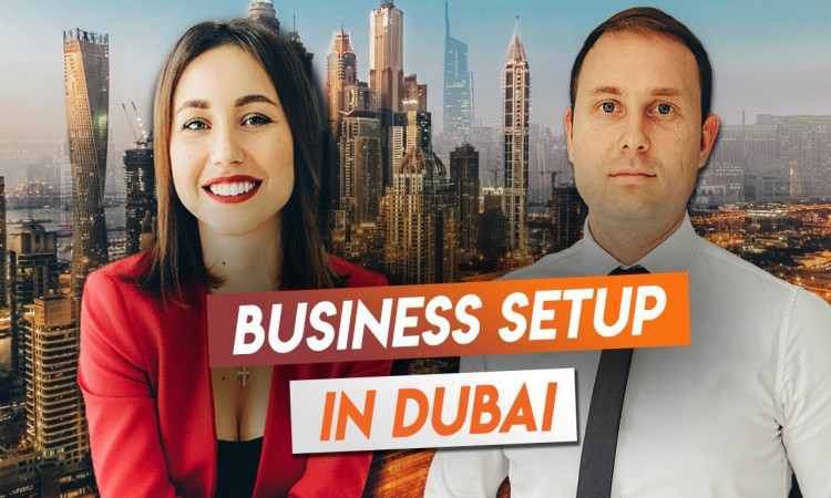 Setting Up a Business in Dubai - Everything That You Need to Know