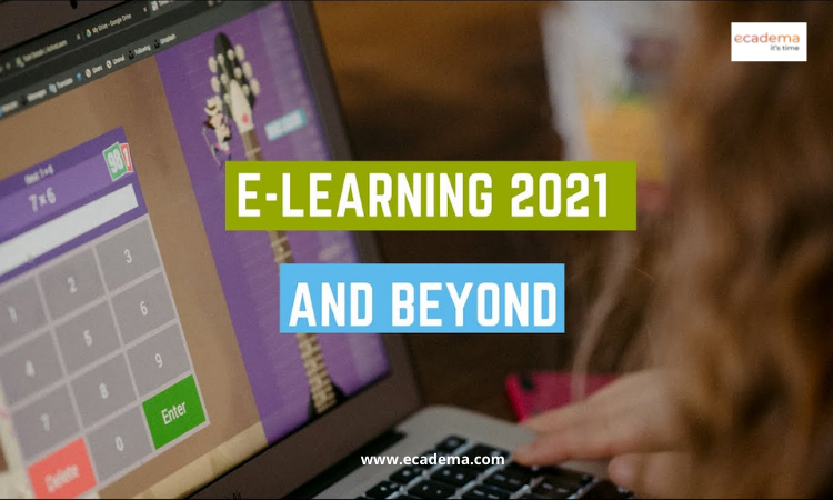 7 Keys to Succeeding with E-Learning in 2021 and Beyond