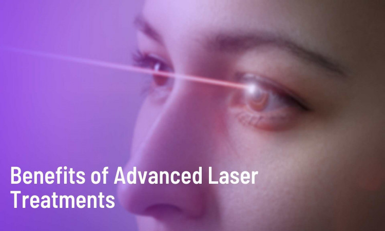 Benefits of Advanced Laser Treatments