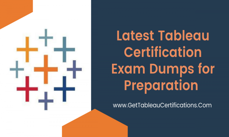 Latest Tableau Certification Exam Dumps for Preparation