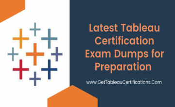 Latest Tableau Certification Exam Dumps for Preparation 