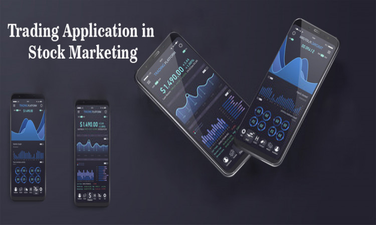 How to Choose Trading Application in Stock Marketing?