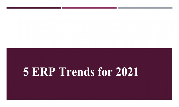 5 ERP Trends for 2021