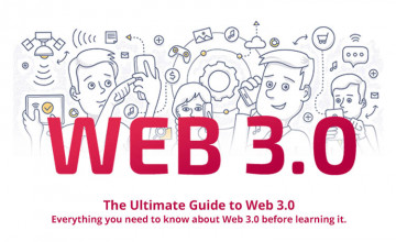 The Ultimate Guide to Web 3.0 – Why You Should Know about It