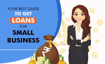 Your Best Guide To Get Loans For Small Businesses