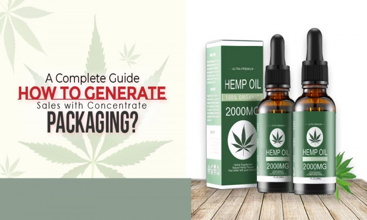 A Complete Guide; Generate Sales With Concentrate Packaging?